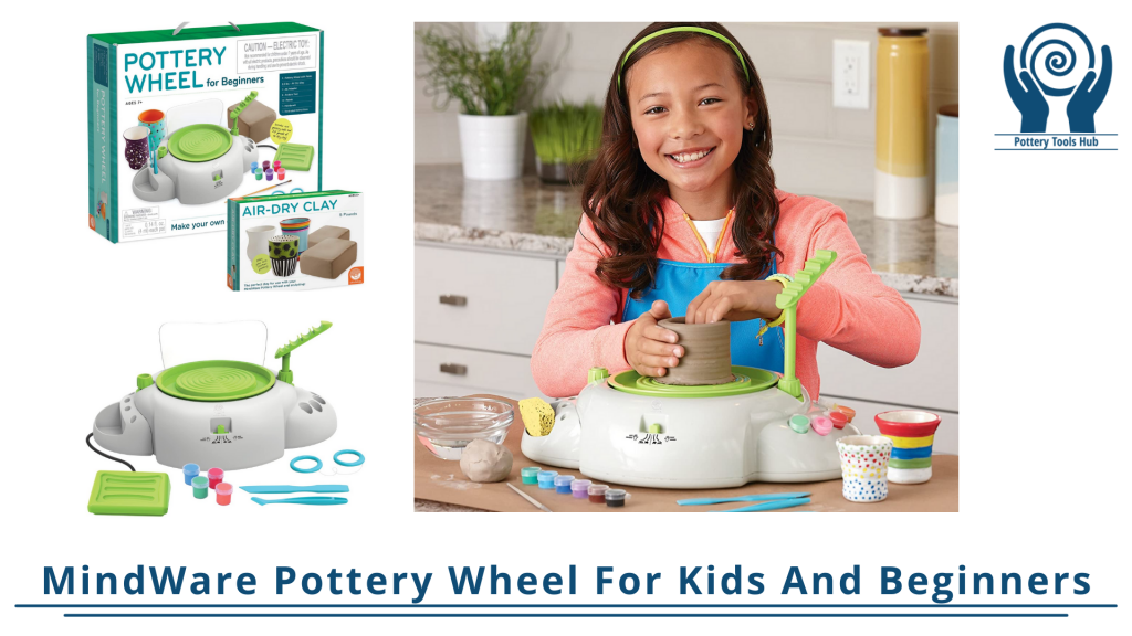 MindWare Pottery Wheel For Kids and Beginners
